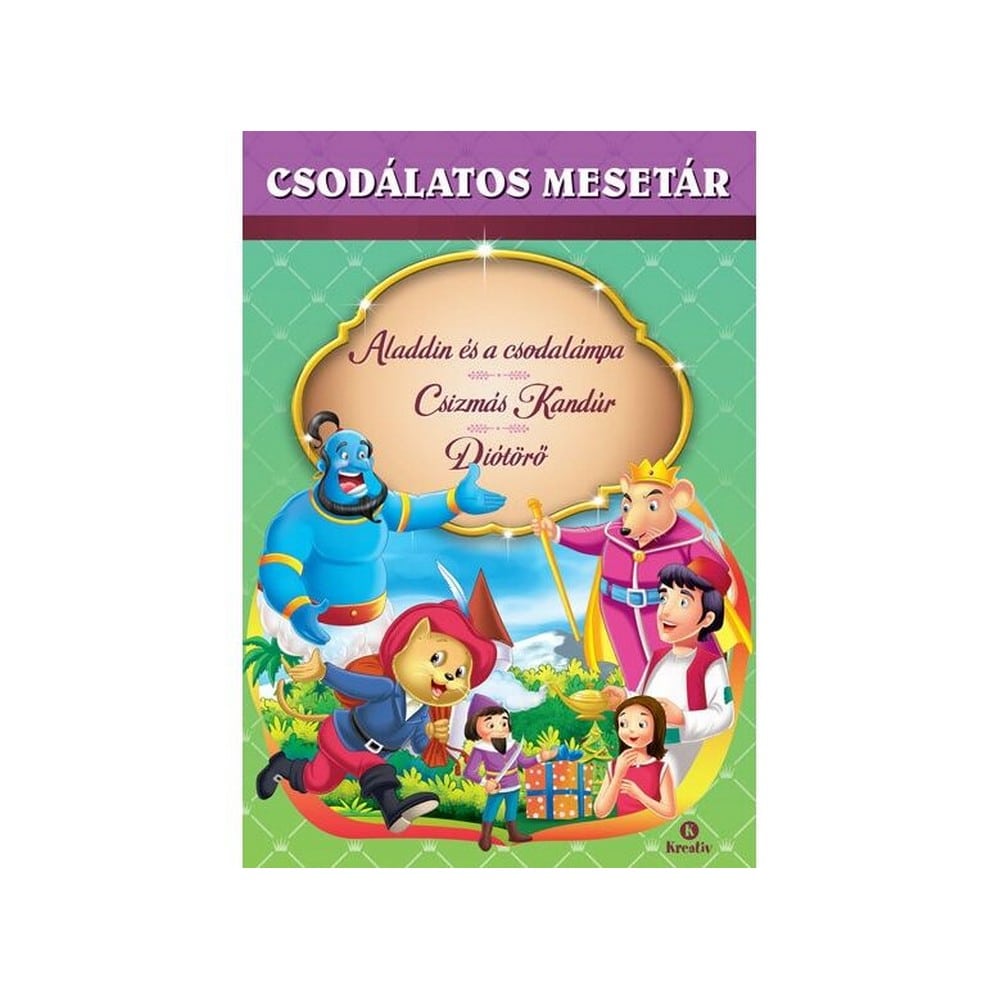 Csodálatos mesetár: Aladdin és a csodalámpa, Csizmás Kandúr, Diótörő könyv borítója