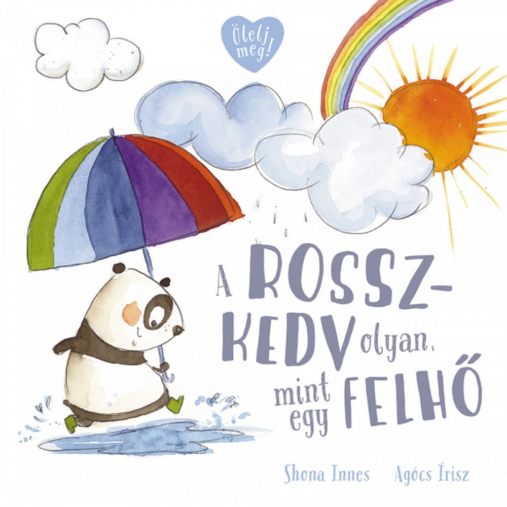 A rosszkedv olyan, mint egy felhő Carte în limba maghiară