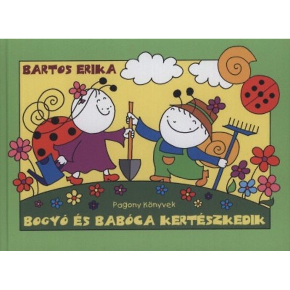 Bogyó és Babóca kertészkedik carte în limba maghiară