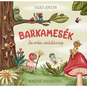 Barkamesék – Az erdei születésnap carte în limba maghiară