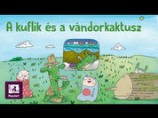 A kuflik és a vándorkaktusz carte în limba maghiară