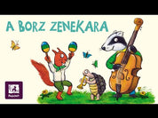 Tölgyerdő Meséi: Borz zenekara carte în limba maghiară