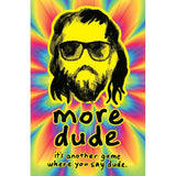more dude, joc de societate în limba engleză